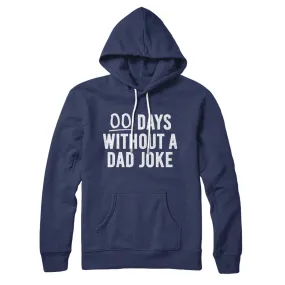 00 Days Without A Dad Joke Hoodie