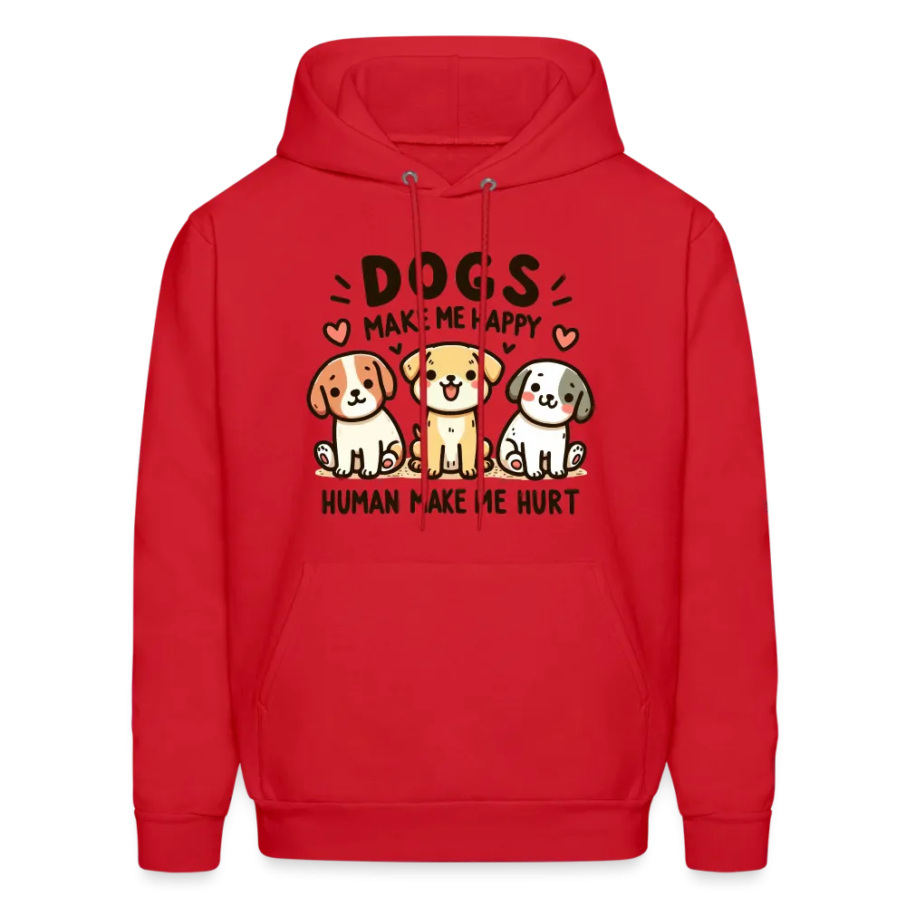 Dogs Make Me Happy Human Make Me Hurt Hoodie