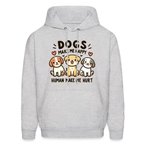 Dogs Make Me Happy Human Make Me Hurt Hoodie