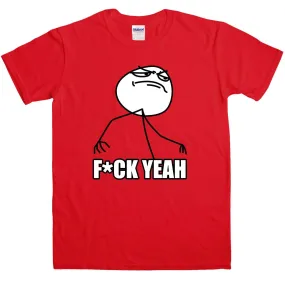 F*ck Yeah T-Shirt