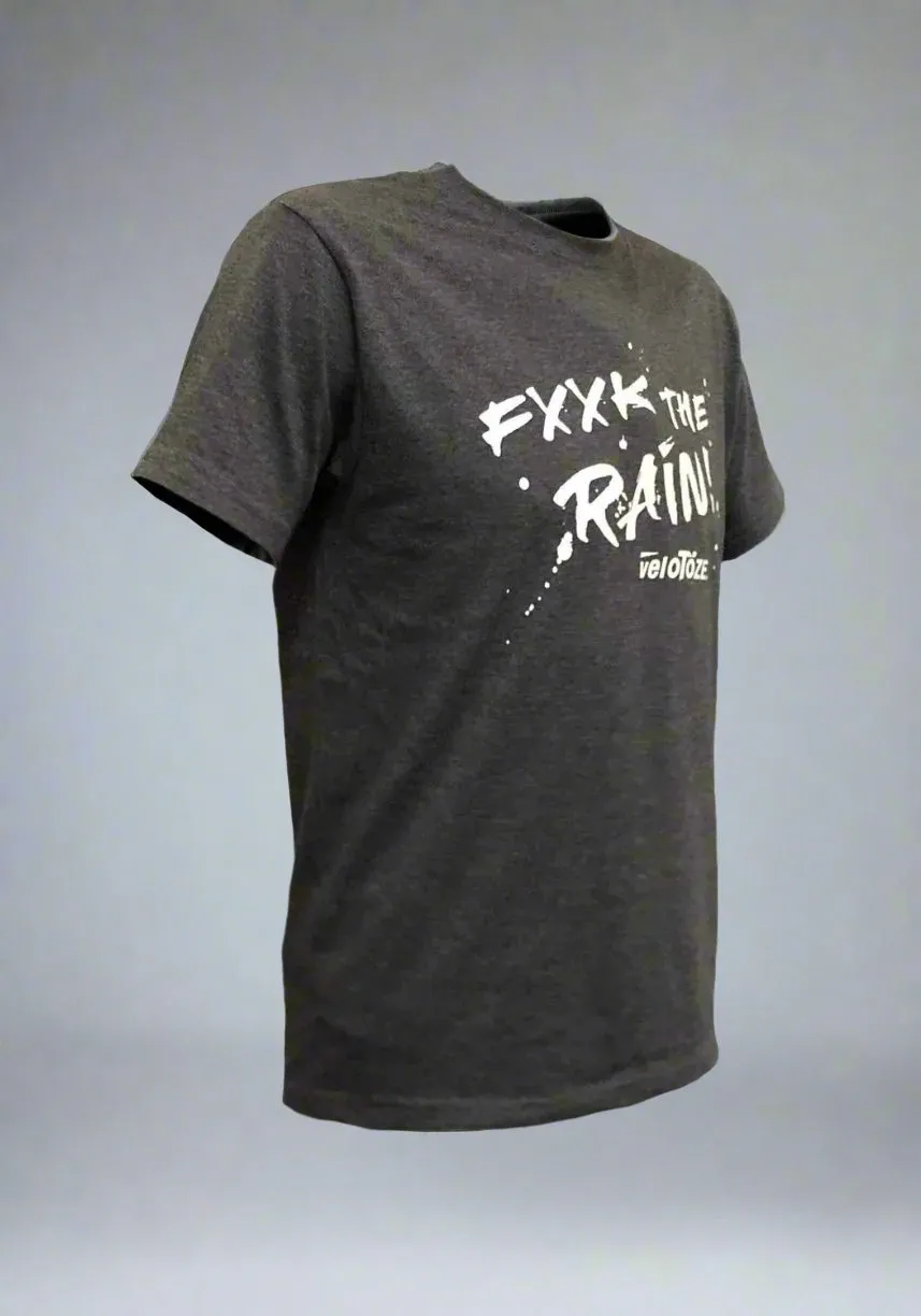 F**K the Rain T-shirt