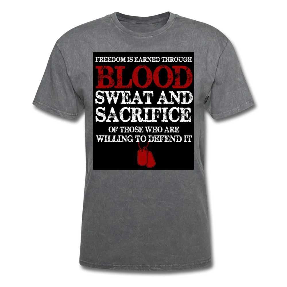 Freedom Is Earned Through Blood Sweat & Sacrifice Men's Classic T-Shirt