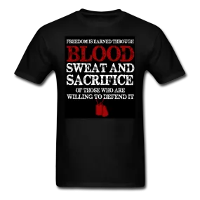 Freedom Is Earned Through Blood Sweat & Sacrifice Men's Classic T-Shirt