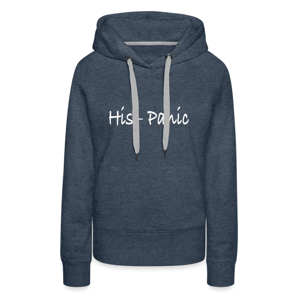 His - Panic Women’s Premium Hoodie (Hispanic Women)