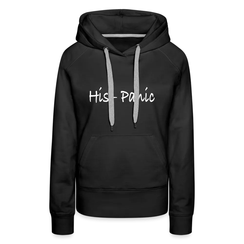 His - Panic Women’s Premium Hoodie (Hispanic Women)