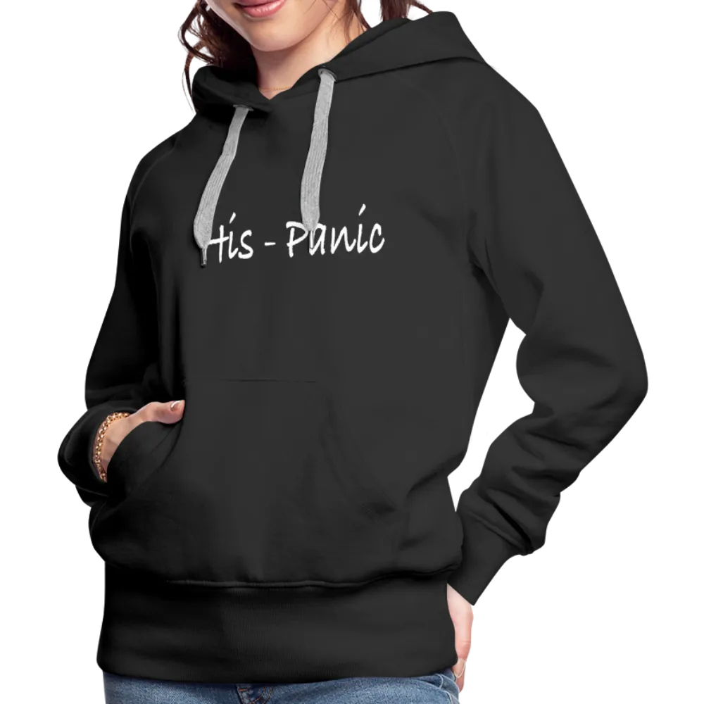 His - Panic Women’s Premium Hoodie (Hispanic Women)