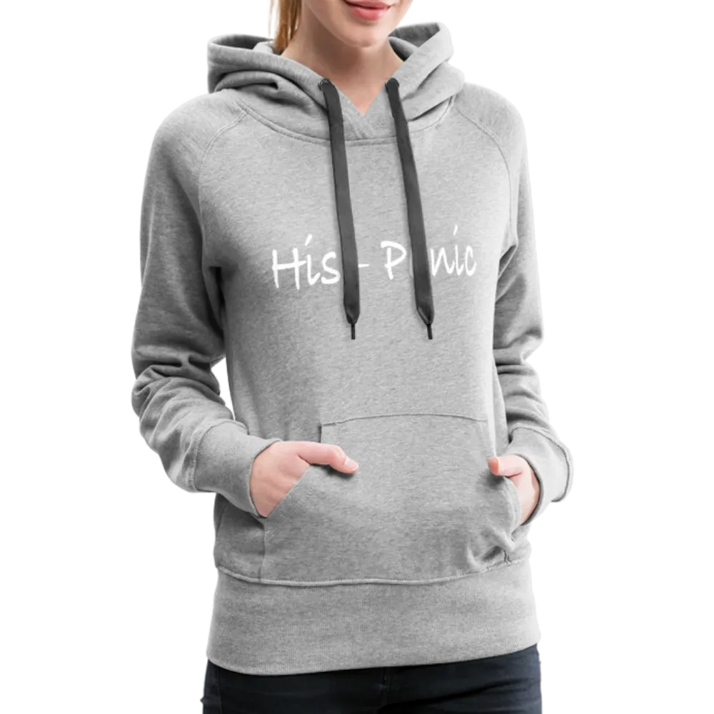 His - Panic Women’s Premium Hoodie (Hispanic Women)