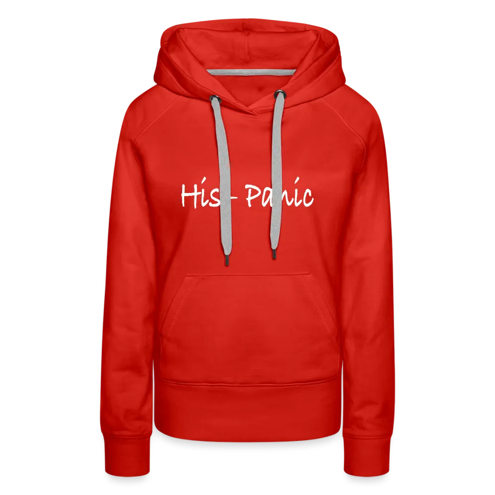 His - Panic Women’s Premium Hoodie (Hispanic Women)