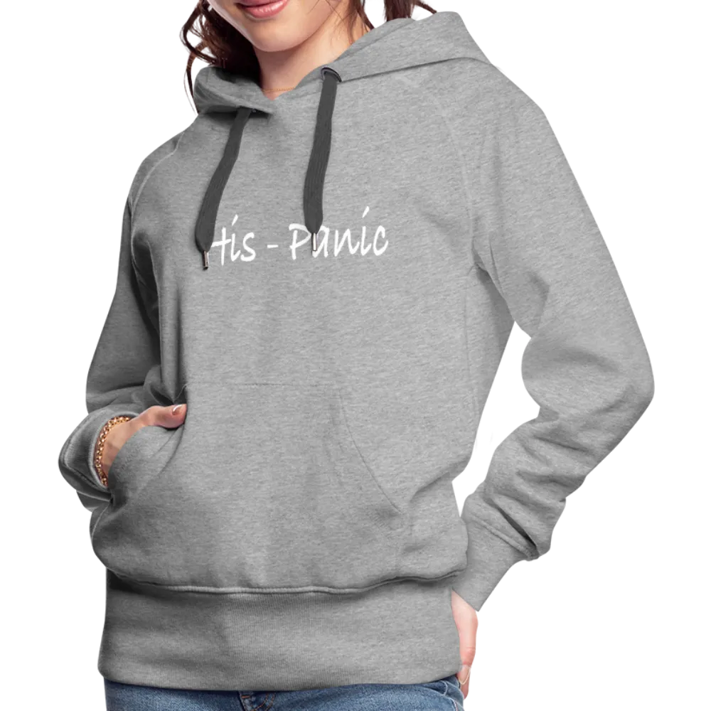 His - Panic Women’s Premium Hoodie (Hispanic Women)