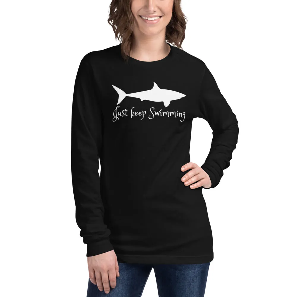 Just Keep Swimming Unisex Long Sleeve Tee