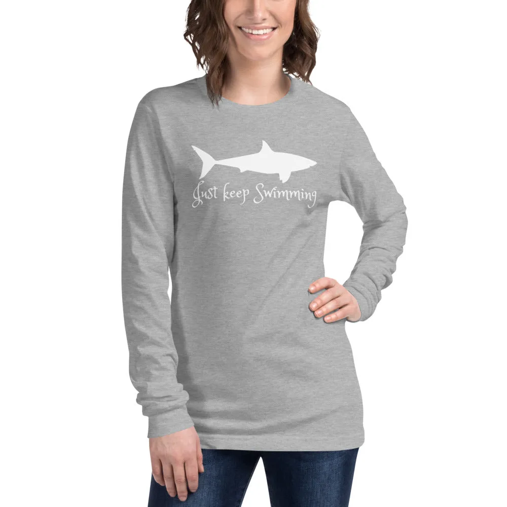 Just Keep Swimming Unisex Long Sleeve Tee