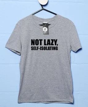 Not Lazy Self-Isolating Video Conference T-Shirt