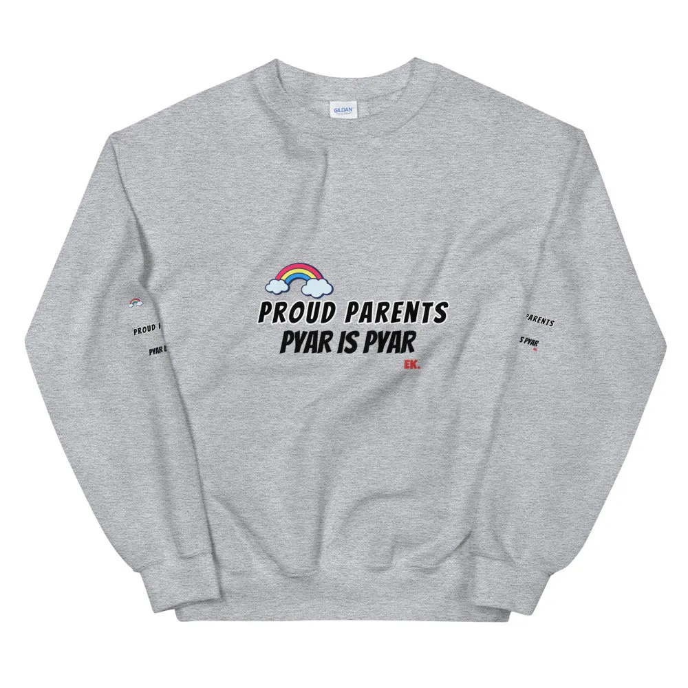 Proud Parents - Pyar is Pyar Unisex Sweatshirt