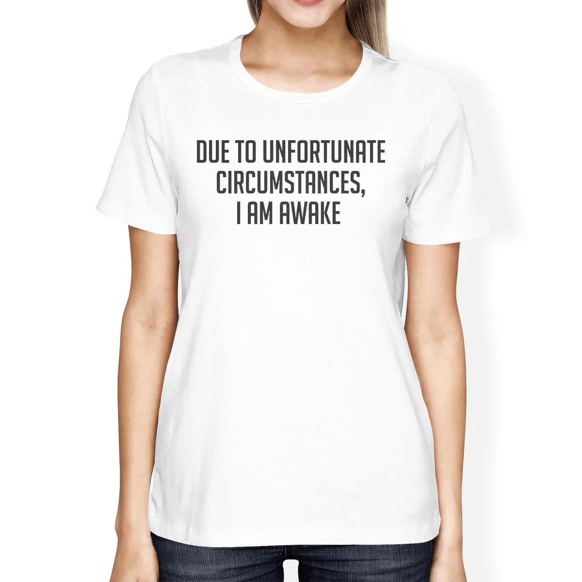 Unfortunate Circumstances Girls White Tops Funny Typographic Tee