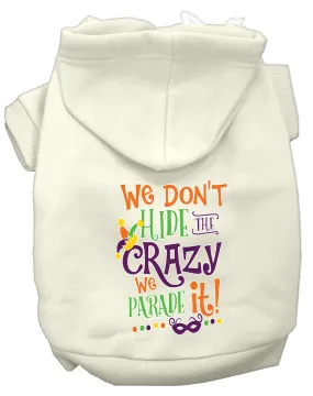 We Don't Hide The Crazy Screen Print Mardi Gras Dog Hoodie Cream Xxl