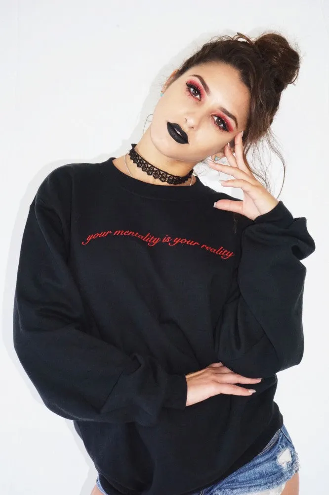 Your Mentality is Your Reality Black Graphic Unisex Crewneck Sweatshirt